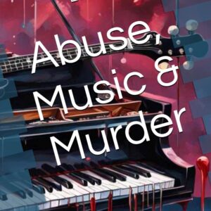 Abuse, Music & Murder by Luna Morningstar - Paperback