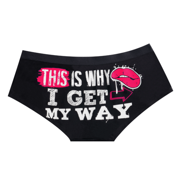 THIS IS WHY I GET MY WAY Brief Biker Panty