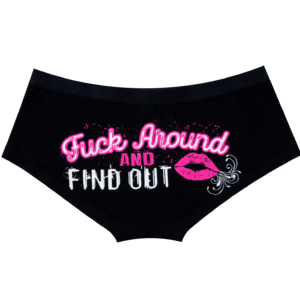 Fuck Around and FIND OUT Brief Biker Panty